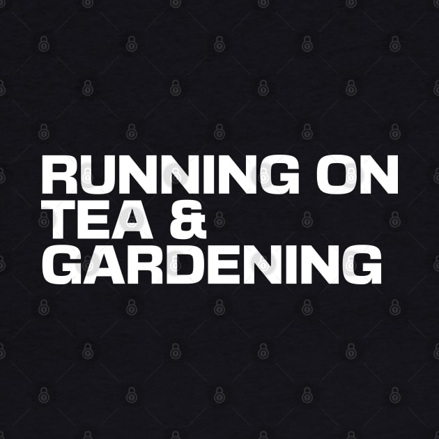 Running on Tea & Gardening by Ryan-Cox